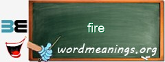 WordMeaning blackboard for fire